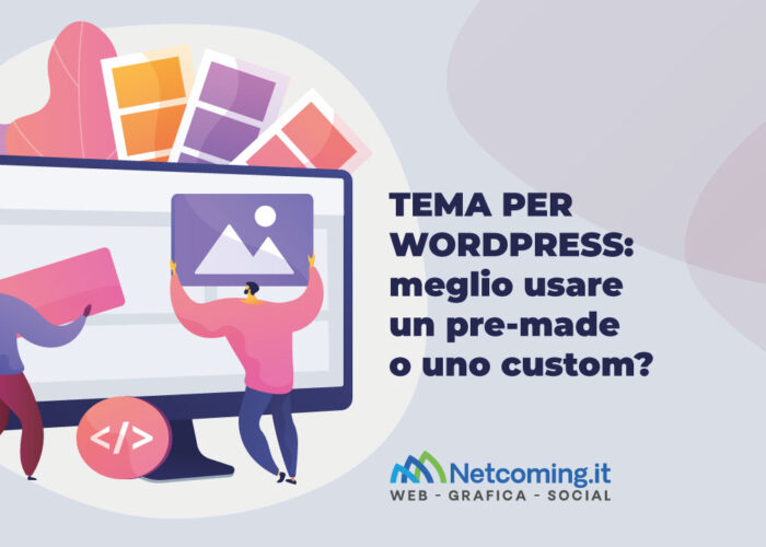 Tema per WordPress: meglio usare un pre-made o uno custom?
