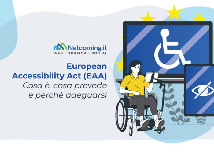 European Accessibility Act (EAA) – Cosa è, cosa prevede e perchè adeguarsi